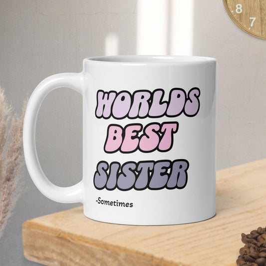 Funny Sister Mug Unique Humorous Gifts Cute Coffee Mug for Sisters Perfect for Any Occasion